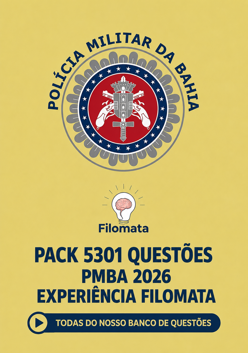 PACK 5301 QUESTÕES - PMBA 2026 - EXPERIÊNCIA FILOMATA